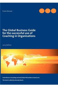 The global business guide for the successful use of coaching in organisations