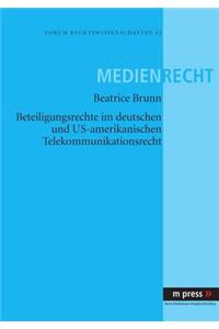 Beteiligungsrechte Im Deutschen Und Us-Amerikanischen Telekommunikationsrecht