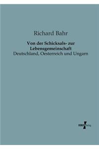 Von der Schicksals- zur Lebensgemeinschaft