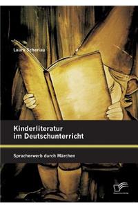 Kinderliteratur im Deutschunterricht