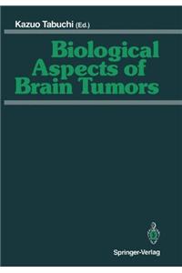Biological Aspects of Brain Tumors