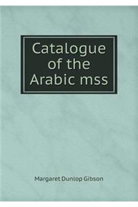 Catalogue of the Arabic Mss