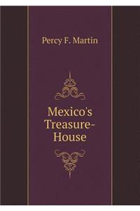 Mexico's Treasure-House
