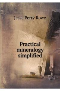Practical Mineralogy Simplified