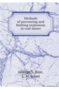 Methods of Preventing and Limiting Explosions in Coal Mines