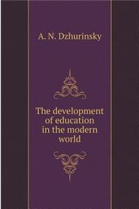 The Development of Education in the Modern World