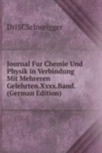 Journal Fur Chemie Und  Physik in Verbindung Mit Mehreren Gelehrten.Xxxx.Band. (German Edition)
