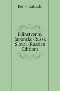 EDINSTVENNY IAPONSKO-RUSSK SLOVAR RUSSI