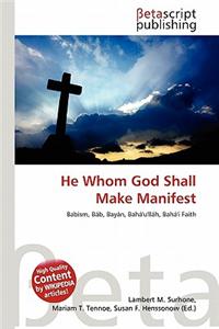 He Whom God Shall Make Manifest