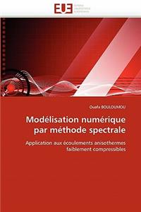 Modélisation Numérique Par Méthode Spectrale