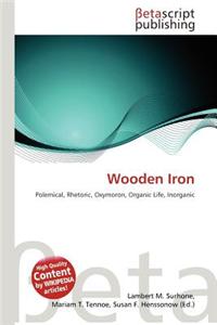 Wooden Iron
