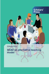 SEAD an alternative teaching model