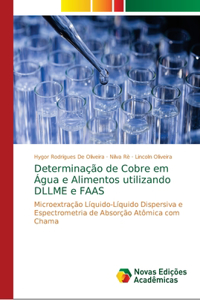 Determinação de Cobre em Água e Alimentos utilizando DLLME e FAAS