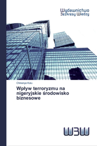 Wplyw terroryzmu na nigeryjskie środowisko biznesowe