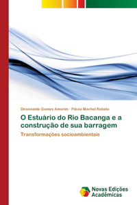 O Estuário do Rio Bacanga e a construção de sua barragem