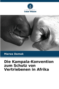 Kampala-Konvention zum Schutz von Vertriebenen in Afrika