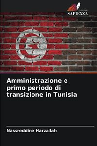 Amministrazione e primo periodo di transizione in Tunisia