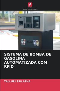 Sistema de Bomba de Gasolina Automatizada Com Rfid