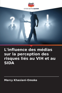 L'influence des médias sur la perception des risques liés au VIH et au SIDA