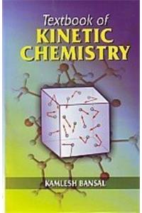Textbook of Kinetic Chemistry