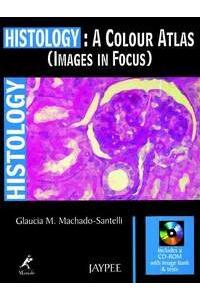 Histology : A Colour Atlas with CD-ROM