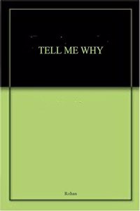 Tell Me Why