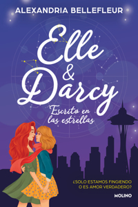 Elle Y Darcy: Escrito En Las Estrellas / Written in the Stars