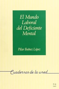 El mundo laboral del deficiente mental (CUADERNOS UNED) (Spanish Edition)
