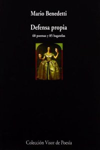 Defensa propia : 60 poemas y 85 bagatelas