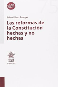 Las reformas de la constitucion hechas y no hechas