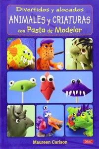 Divertidos y alocados animales y criaturas con pasta de modelar