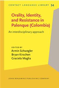 Orality, Identity, and Resistance in Palenque (Colombia)