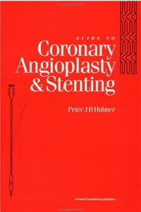 A Guide to Coronary Angioplasty and Stenting
