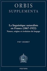 La Linguistique Naturaliste En France (1867-1922)