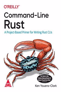 Command-Line Rust: A Project-Based Primer For Writing Rust Clis(Grayscale Indian Edition)