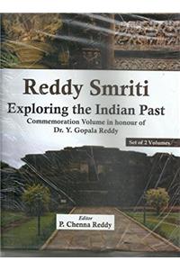 Reddy Smriti Exploring the Indian Past Commemoration volume in honour of Dr, Y Gopala Reddy
