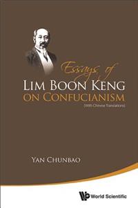 Essays of Lim Boon Keng on Confucianism (with Chinese Translations)