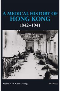 Medical History of Hong Kong: 1842-1941