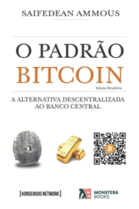 O Padrão Bitcoin (Edição Brasileira)