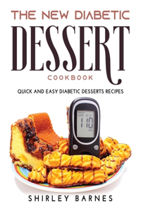The New Diabetic Dessert Cookbook
