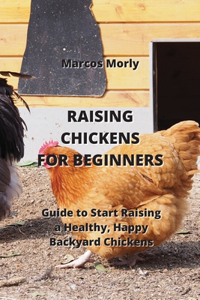 Raising Chickens for Beginners