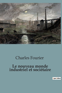 Le nouveau monde industriel et sociétaire