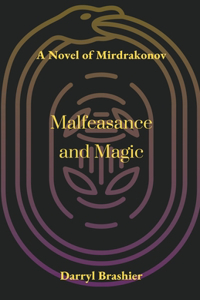 Malfeasance and Magic