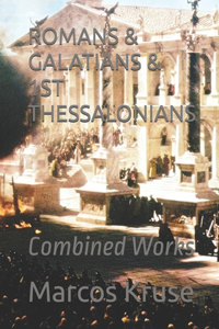 Romans & Galatians & 1st Thessalonians