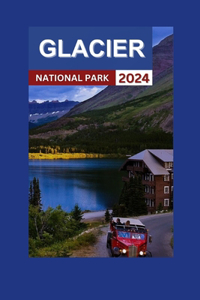 Exploring Glacier National Park