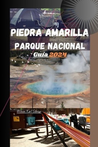 piedra amarilla parque Nacional Guía 2024