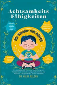 Achtsamkeits Fähigkeiten für Kinder mit ADHS