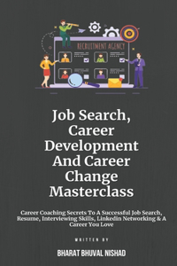 Job Search, Career Development And Career Change Masterclass