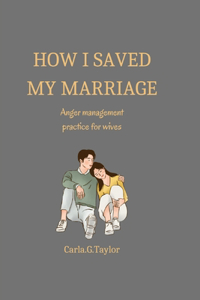 How i saved my marriage