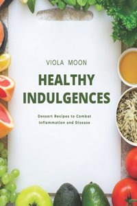 Healthy Indulgences